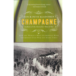 Champagne : How the World's Most Glamorous Wine Triumphed Over War and Hard Times