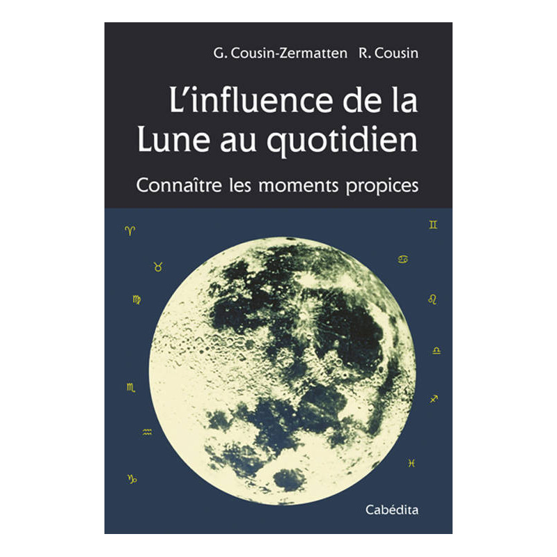 L'Influence De La Lune Au Quotidien | Cousin-Zermatten