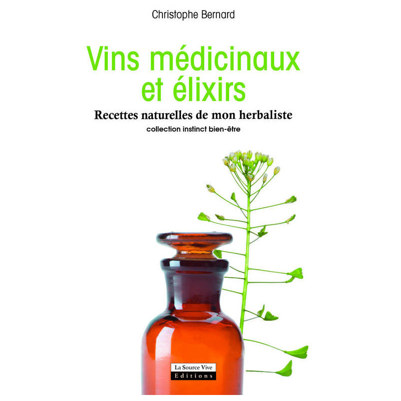 Medicinal Wines and Elixirs | Christophe Bernard