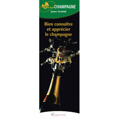 ID Reflex' Champagne - Knowing and Appreciating Champagne Well - James Turnbull (French edition)