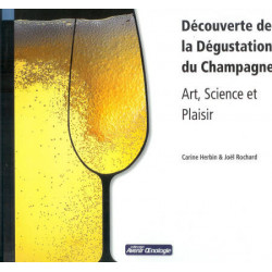 Discovery of Champagne Tasting: Art, Science, and Pleasure (French edition)