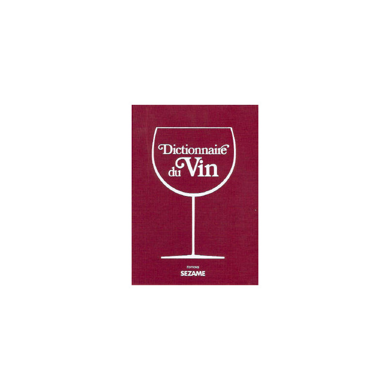 Wine Dictionary by Yves Renouil (French edition) - Sézame Edition