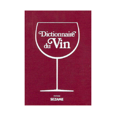 Wine Dictionary by Yves Renouil (French edition) - Sézame Edition