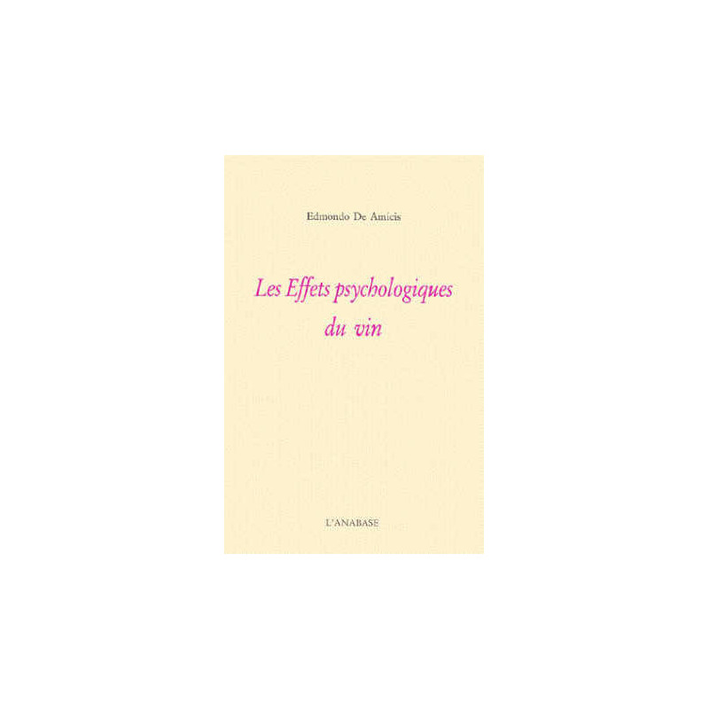 The psychological effects of wine - Edmondo de Amicis | Anabase