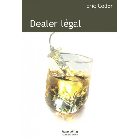 Legal Dealer - Éric Coder | Max Milo