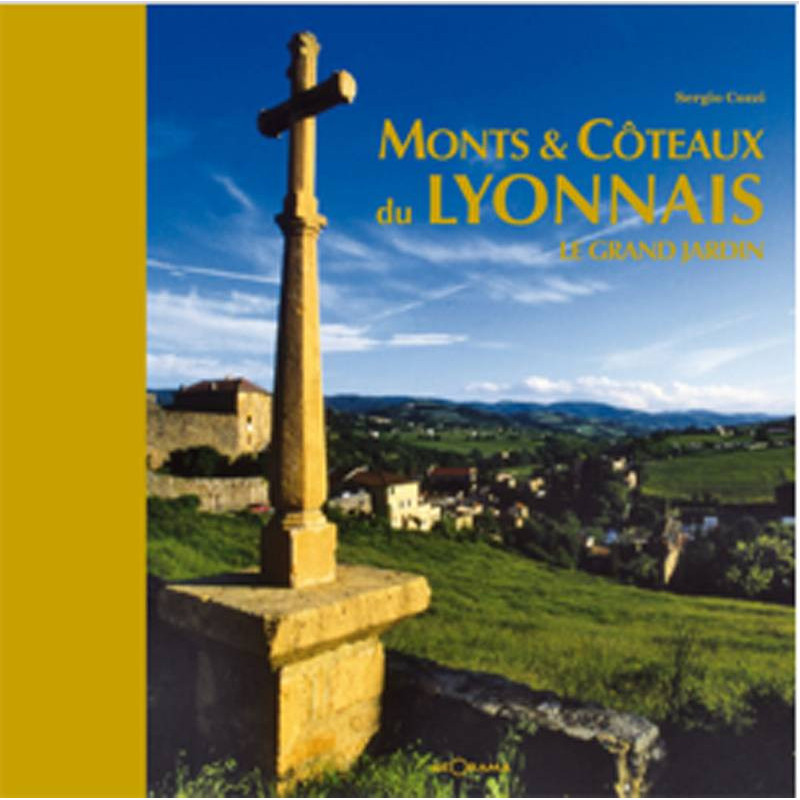 Monts & coteaux du Lyonnais - The Grand Garden (French Edition) by Sergio Cozzi