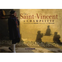 La Saint-Vincent à Champlitte | Jean Christophe Demard, Marc Paygnard