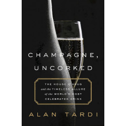 Champagne, Uncorked | Alan...