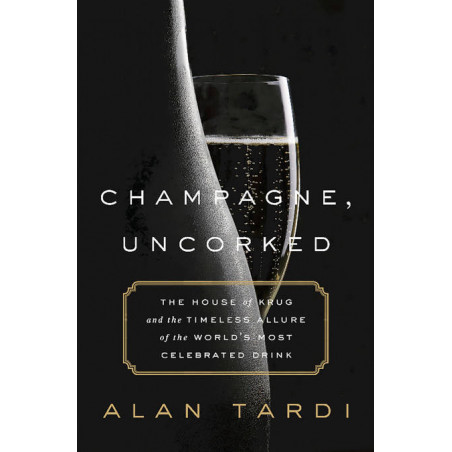 Champagne, Uncorked | Alan Tardi