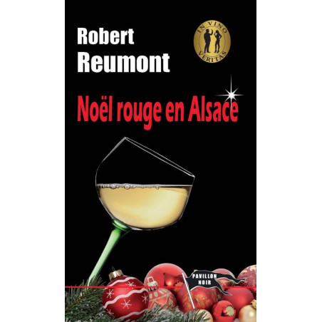 Noël rouge en Alsace - Robert Reumont | Pavillon Noir