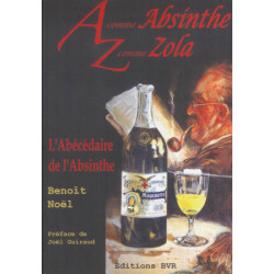 A as in Absinthe, Z as in Zola: The Absinthe Alphabet (French edition) - Benoît Noel