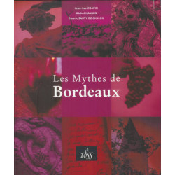 Les Mythes de Bordeaux de Bordeaux : Ausone, Cheval Blanc, Haut-Brion, Margaux | Emeric Sauty, Michel Hansen, Jean-Luc Chapin
