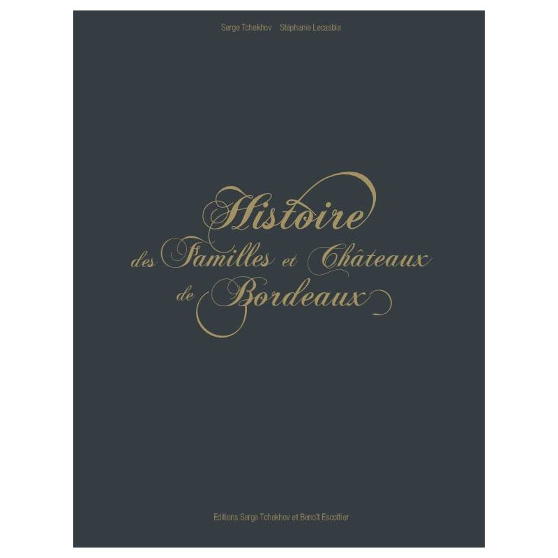Histoire des Familles et Châteaux de Bordeaux | Collectif