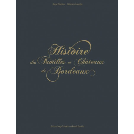 History of Families and Castles of Bordeaux (bilingual: French/English) by Serge Tchekhov