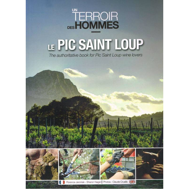 A terroir, men... The Pic Saint-Loup | Sharon Nagel, Florence Jaroniak