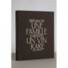 Trévallon, une famille d'artistes, un vin rare (numbered edition in French in a box)