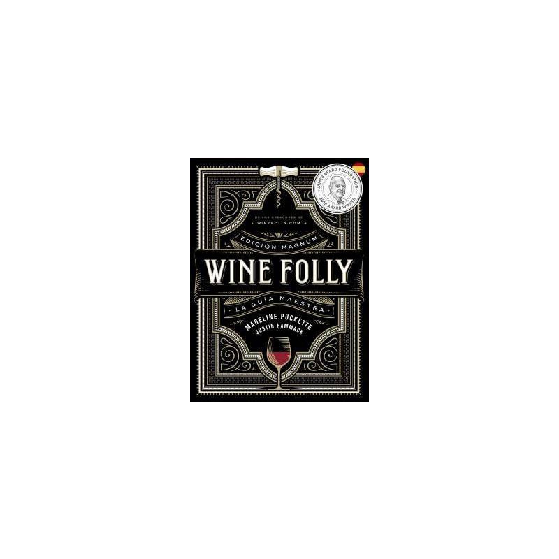 Wine Folly: Edición Magnum | Madeleine Puckette, Justin Hammack