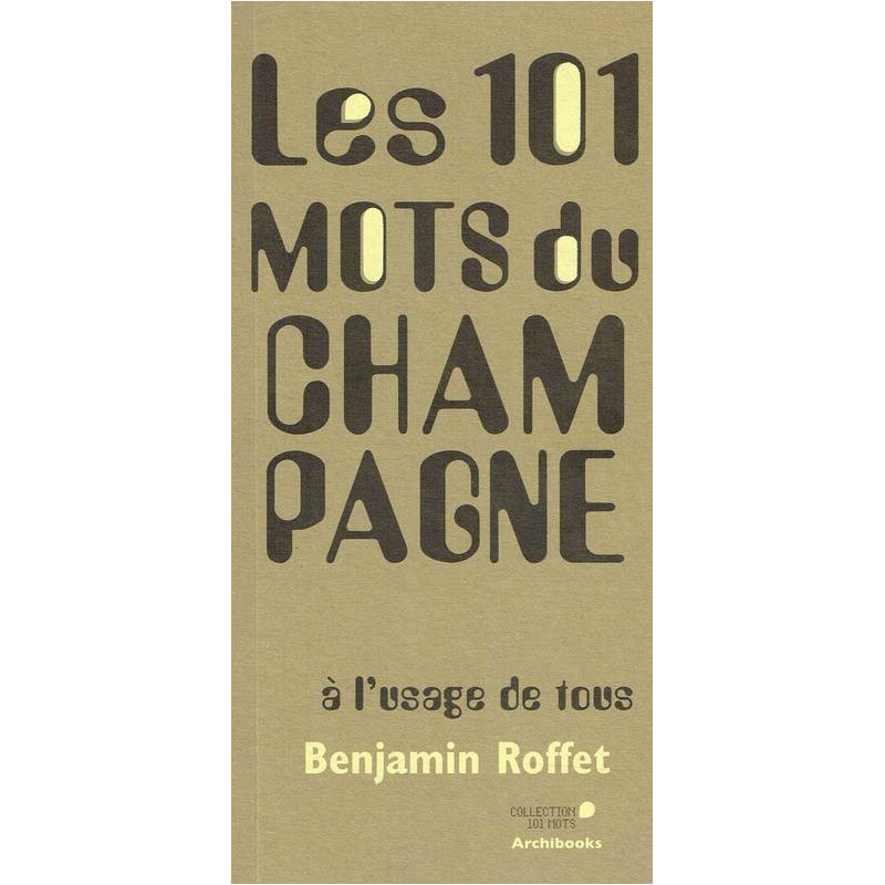 The 101 Words of Champagne | Benjamin Roffet