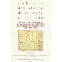 La vigne et les hommes en Bourgogne et alentour - Propriété et Propriétaires (XIVè - XXIè siècles) (French Edition)