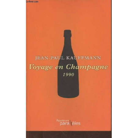 Voyage en Champagne. 1990