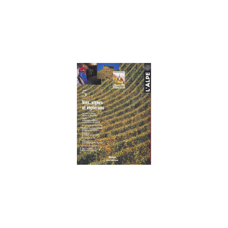 L'Alpe 05 - Vins, vignes et vignerons