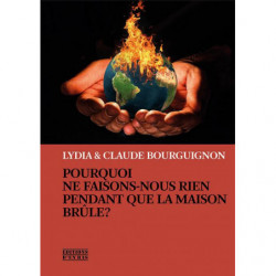 Why are we doing nothing while the house burns? - Lydia & Claude Bourguignon (New edition in French)