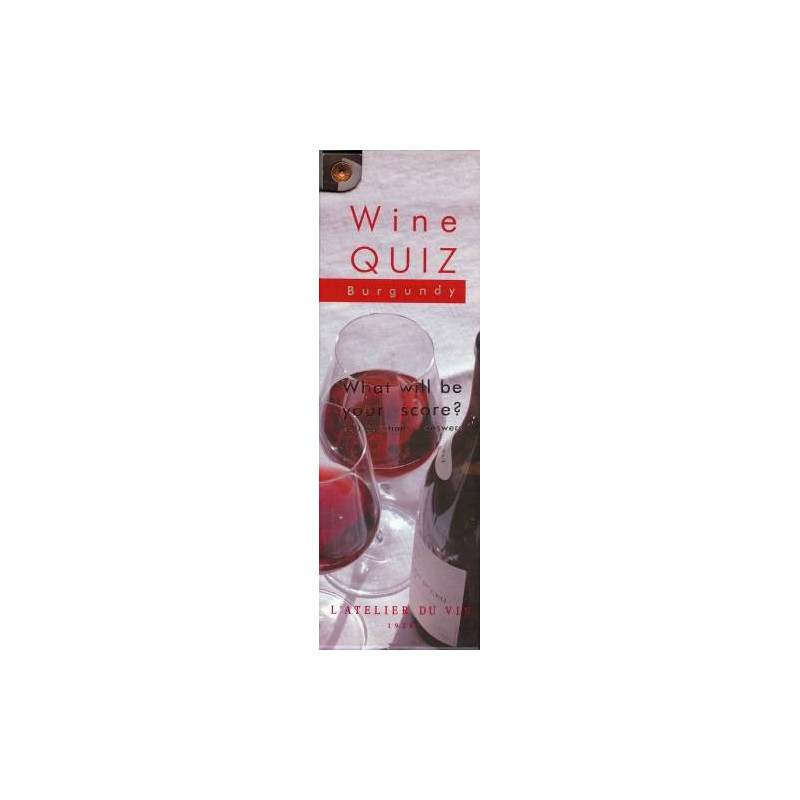 Wine Quiz "Burgundy", what will be your score ? 100 questions - answers | L'Atelier du Vin