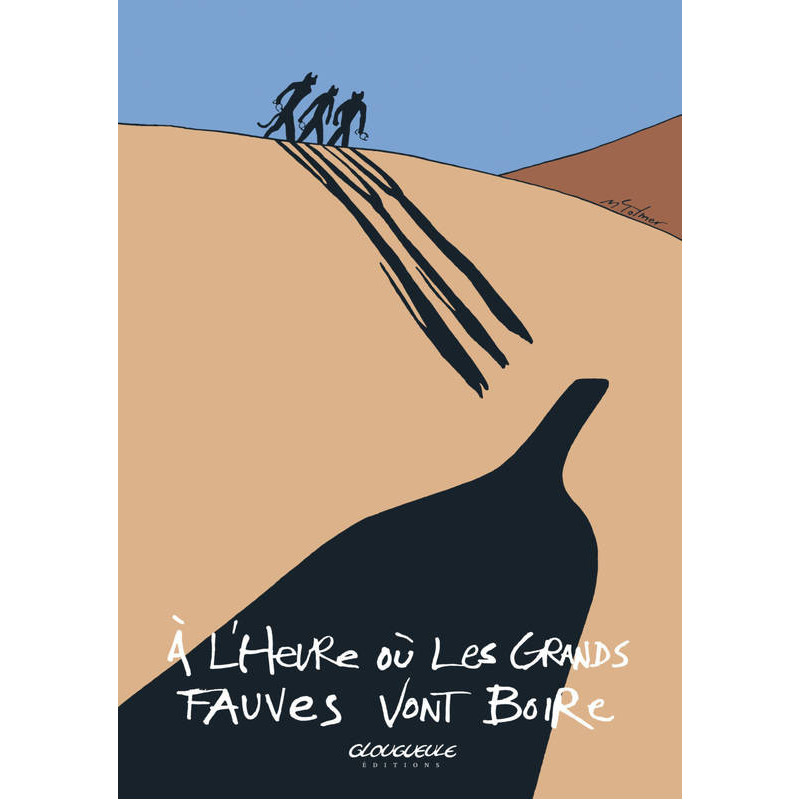 Poster 50x70 cm "At the time when the Big Cats are going to drink" | Glougueule