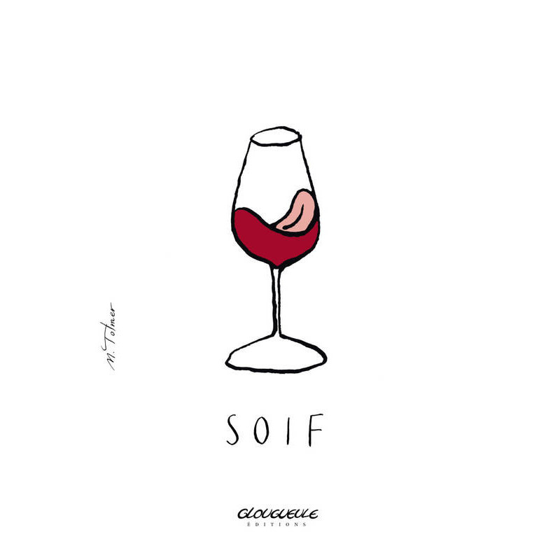 Poster "Soif" by Michel Tolmer 30x40 cm | Glougueule