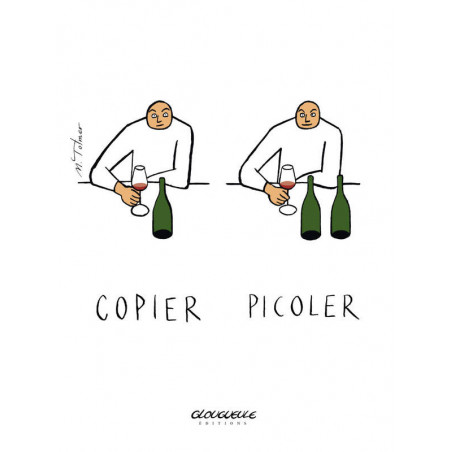 Poster "Copier-Picoler" from Michel Tolmer | Glougueule