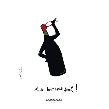 Poster "Il se boit tout seul" from Michel Tolmer | Glougueule