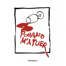 Poster 30x40 cm "Pommard m'a tuer" by Jacques Ferrandez | Glougueule