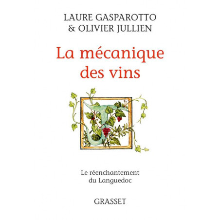 La mécanique des vins | Les réenchantement du Languedoc | Laure Gasparotto, Olivier Jullien
