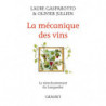 La mécanique des vins | Les réenchantement du Languedoc | Laure Gasparotto, Olivier Jullien