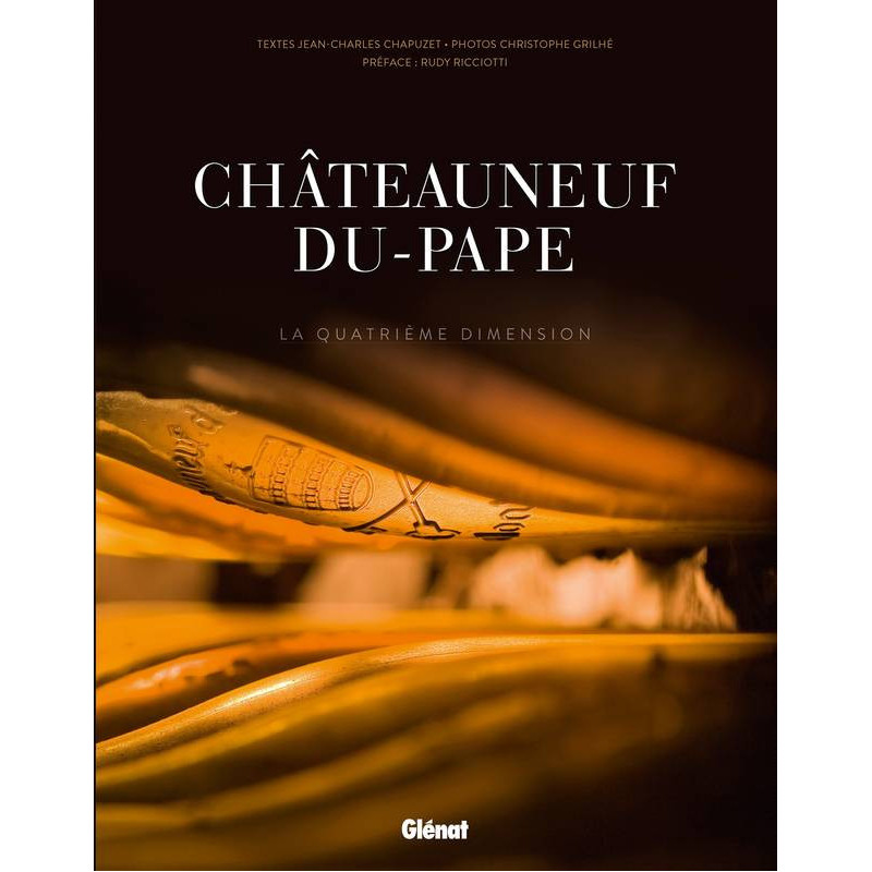 Châteauneuf-du-Pape | Jean-Charles Chapuzet, Christophe Grilhe