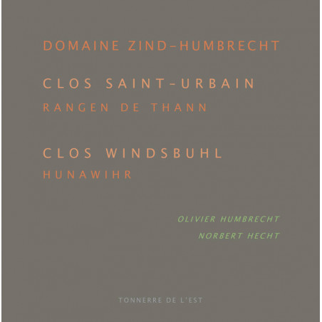 Clos Saint-Urbain and Clos Windsbuhl (French/English edition) By Olivier Humbrecht