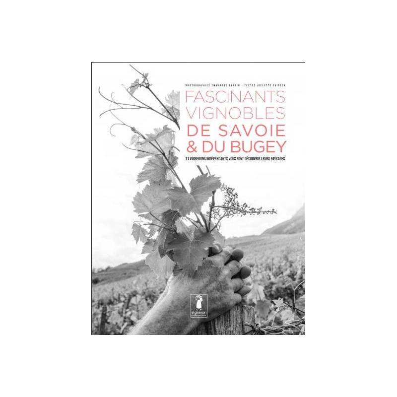 Fascinating Vineyards of Savoie & Bugey | Emmanuel Perrin