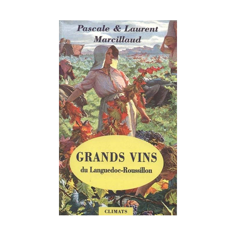 Grands vins du Languedoc-Roussillon | Marcillaud