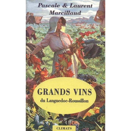 Grands vins du Languedoc-Roussillon | Marcillaud
