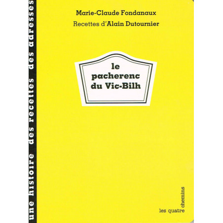 The Pacherenc du Vic-Bilh | Marie-Claire Fondanaux, Alain Dutournier