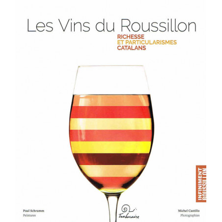 Les Vins du Roussillon | Richesse et particularisme Catalans
