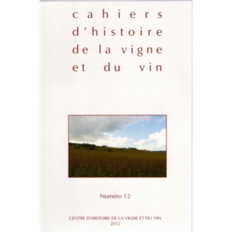 Cahiers d’histoire de la vigne et du vin n° 12 | Centre Historique de la Vigne et du Vin