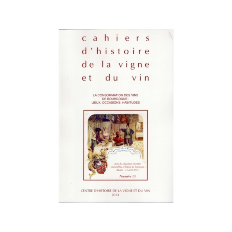 Cahiers d'histoire de la vigne et du vin n° 13