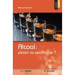 Alcool : plaisir ou souffrance ? | Mickael Naassila