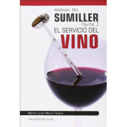 Manual del Sumiller - Parte 1 : El Servicio Del Vino