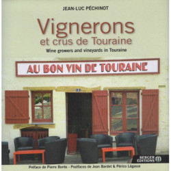 Vignerons et crus de Touraine / Wine growers and vineyards in Touraine | Jean-Luc Pechinot