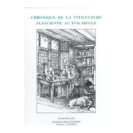 Chronique de la viticulture Alsacienne au 16è siècle | Muller