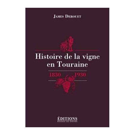History of the vineyard in Touraine | James Derouet
