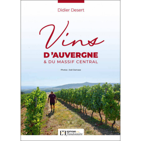 Wines from Auvergne and the Massif Central | Didier Desert, Joel Damasse