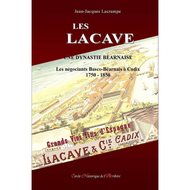 The Lacave Family, a Béarnese Dynasty | Jean-Jacques Lacrampe